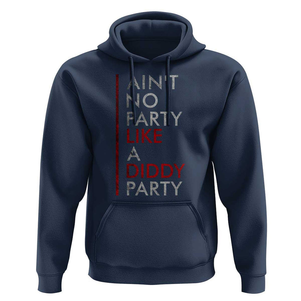 Ain't No Party Like A Diddy Party Hoodie Vintage Striped TS11 Navy Print Your Wear