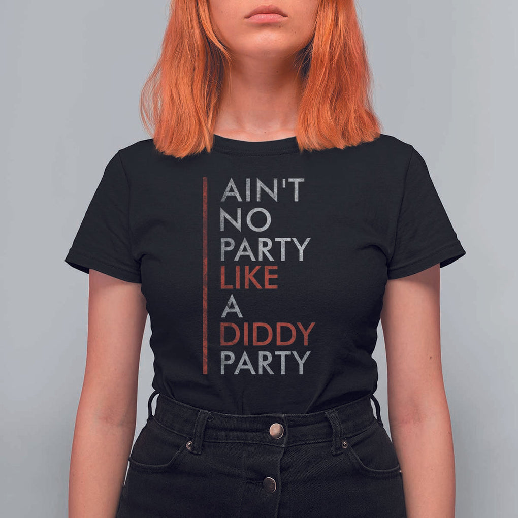 Ain't No Party Like A Diddy Party T Shirt For Women Vintage Striped TS11 Black Print Your Wear