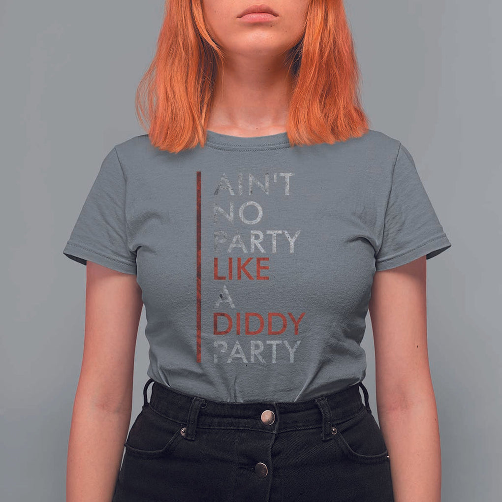 Ain't No Party Like A Diddy Party T Shirt For Women Vintage Striped TS11 Charcoal Print Your Wear