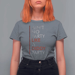 Ain't No Party Like A Diddy Party T Shirt For Women Vintage Striped TS11 Charcoal Print Your Wear