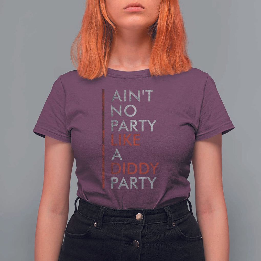 Ain't No Party Like A Diddy Party T Shirt For Women Vintage Striped TS11 Maroon Print Your Wear