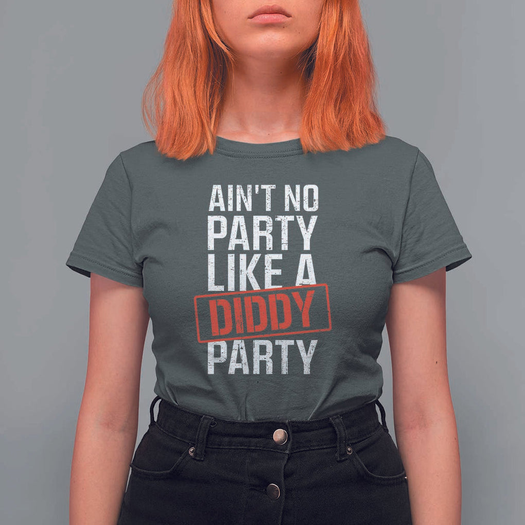 Ain't No Party Like A Diddy Party T Shirt For Women Vintage Sealed TS11 Dark Heather Print Your Wear