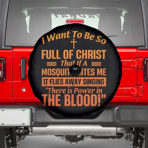 I Want To Be So Full Of Christ Spare Tire Cover Funny Christian Prayer Religious Cross TS11 Black Print Your Wear
