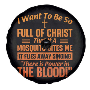 I Want To Be So Full Of Christ Spare Tire Cover Funny Christian Prayer Religious Cross TS11 Print Your Wear
