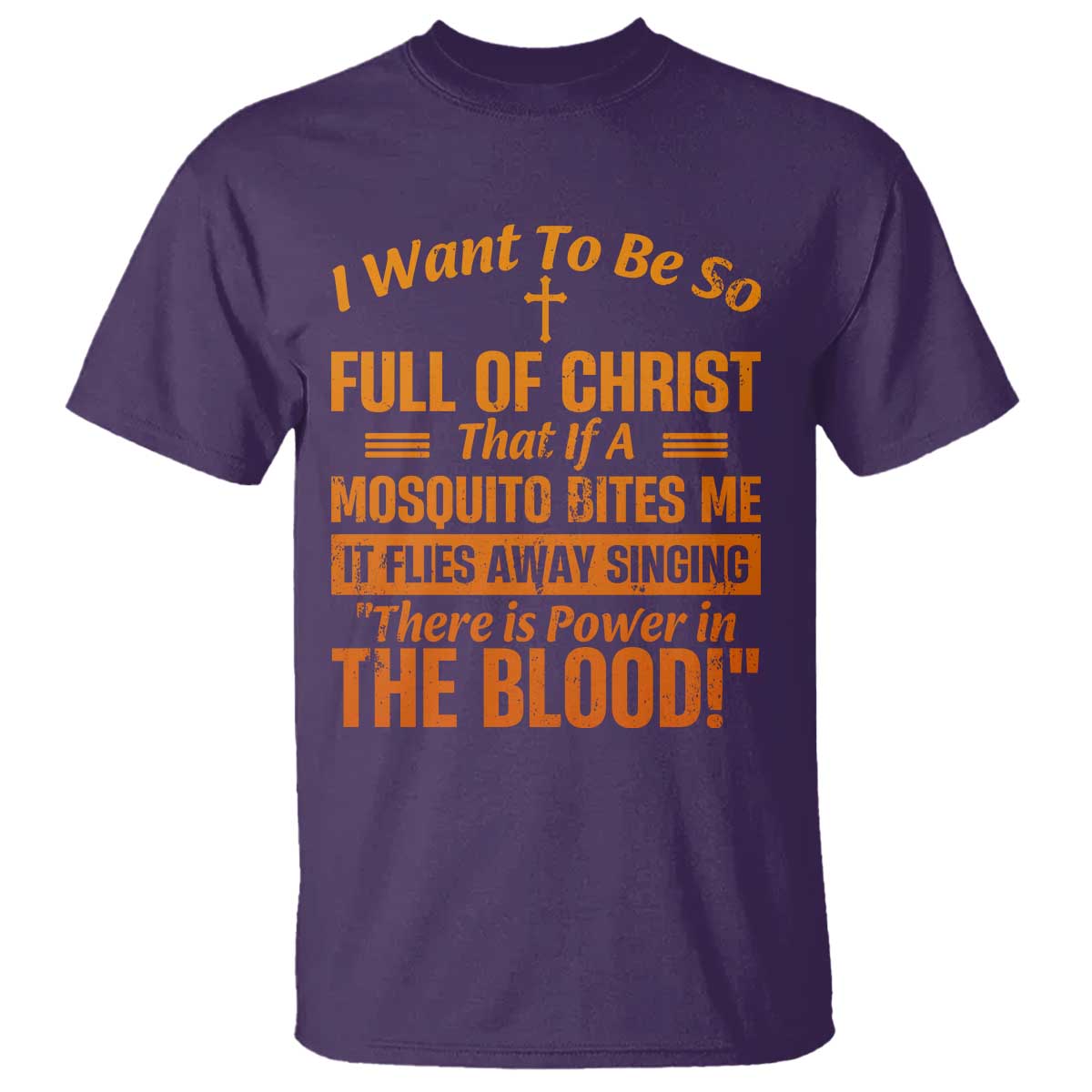 I Want To Be So Full Of Christ T Shirt Funny Christian Prayer Religious Cross TS11 Purple Print Your Wear