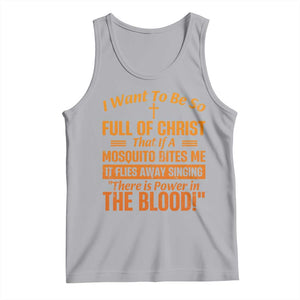 I Want To Be So Full Of Christ Tank Top Funny Christian Prayer Religious Cross TS11 Athletic Heather Print Your Wear