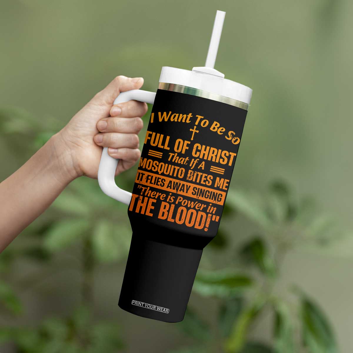 I Want To Be So Full Of Christ Tumbler With Handle Funny Christian Prayer Religious Cross TS11 Print Your Wear