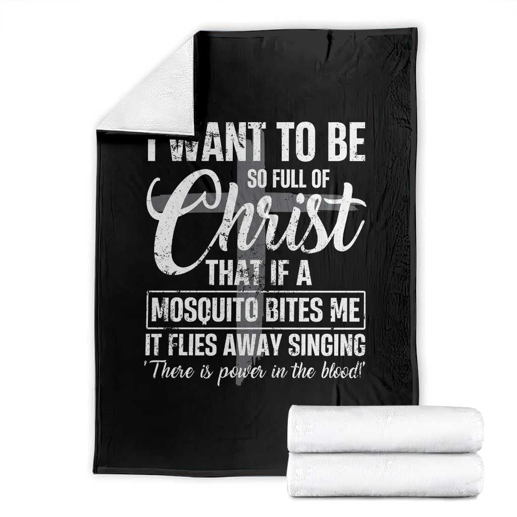 I Want To Be So Full Of Christ Throw Blanket Funny Christian Prayer TS11 Black Print Your Wear