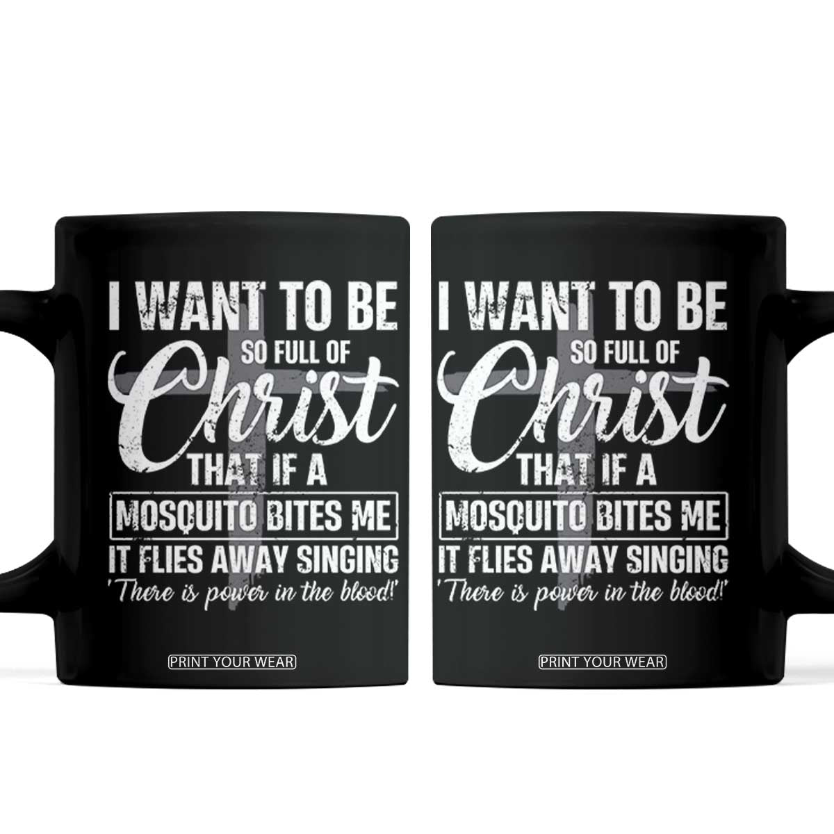 I Want To Be So Full Of Christ Coffee Mug Funny Christian Prayer TS11 Black Print Your Wear