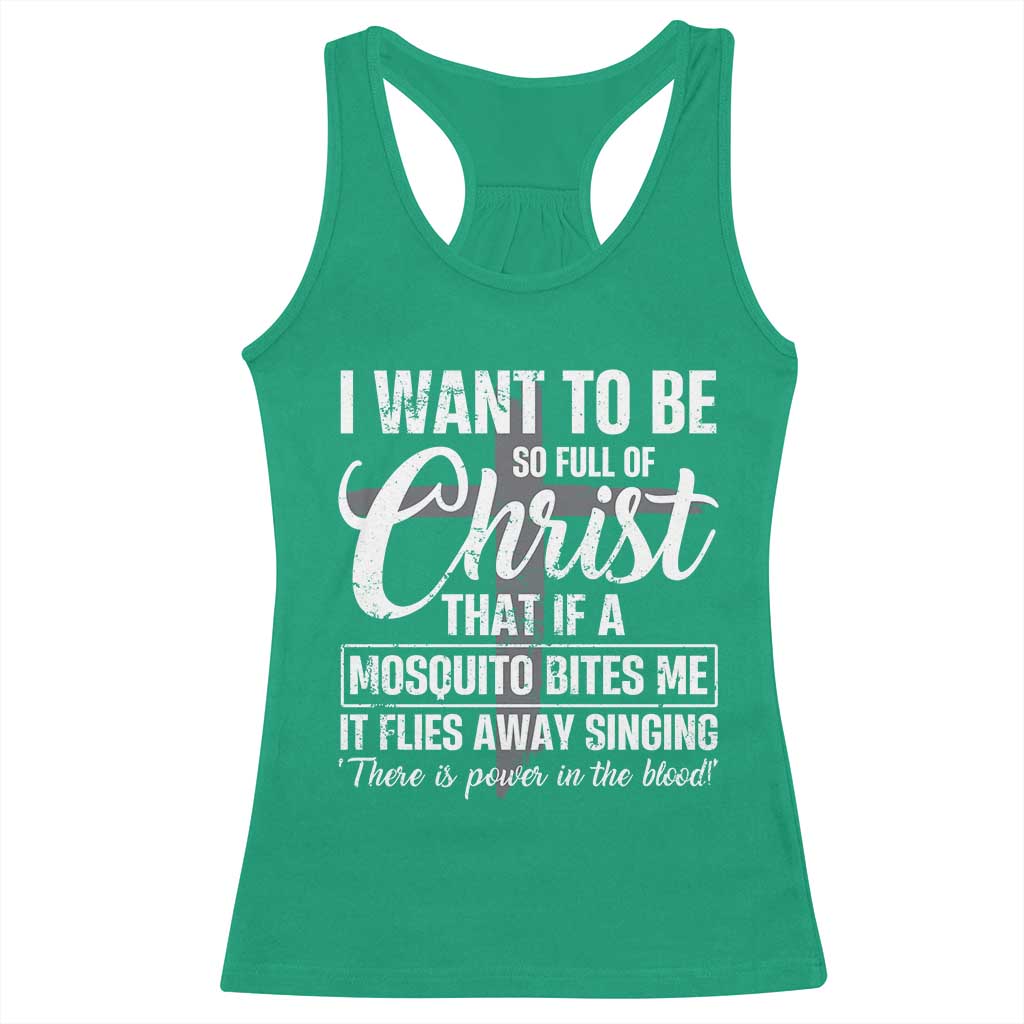 I Want To Be So Full Of Christ Racerback Tank Top Funny Christian Prayer TS11 Irish Green Print Your Wear