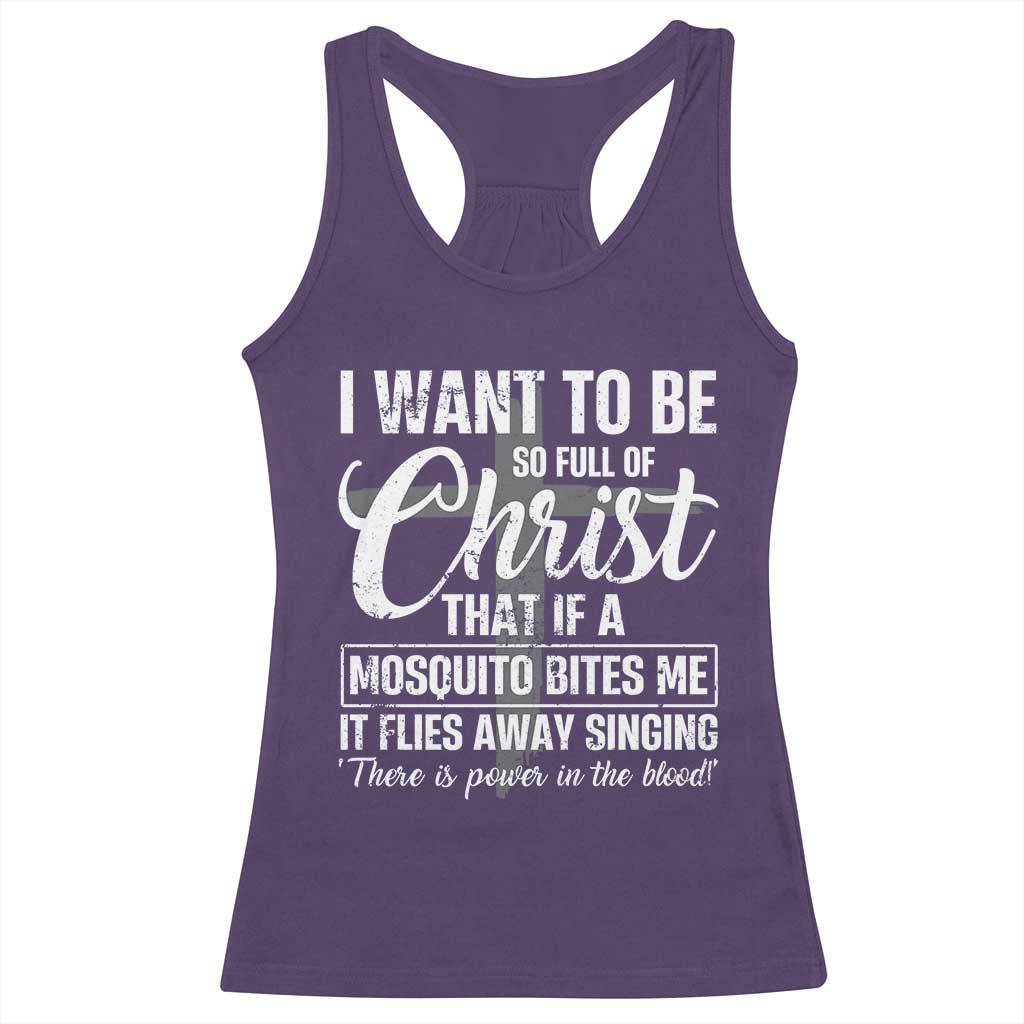 I Want To Be So Full Of Christ Racerback Tank Top Funny Christian Prayer TS11 Purple Print Your Wear