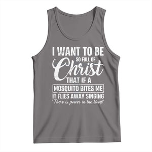 I Want To Be So Full Of Christ Tank Top Funny Christian Prayer TS11 Deep Heather Print Your Wear