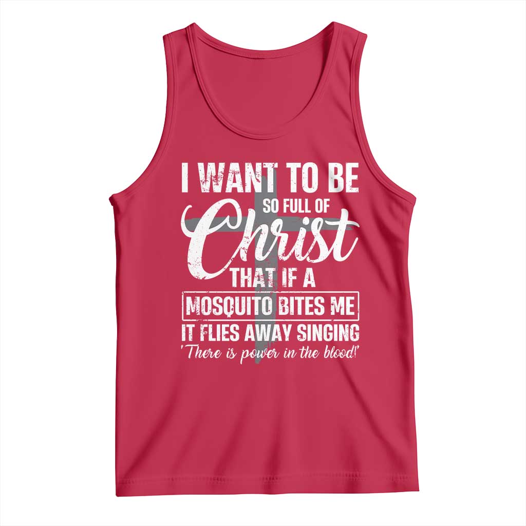 I Want To Be So Full Of Christ Tank Top Funny Christian Prayer TS11 Red Print Your Wear