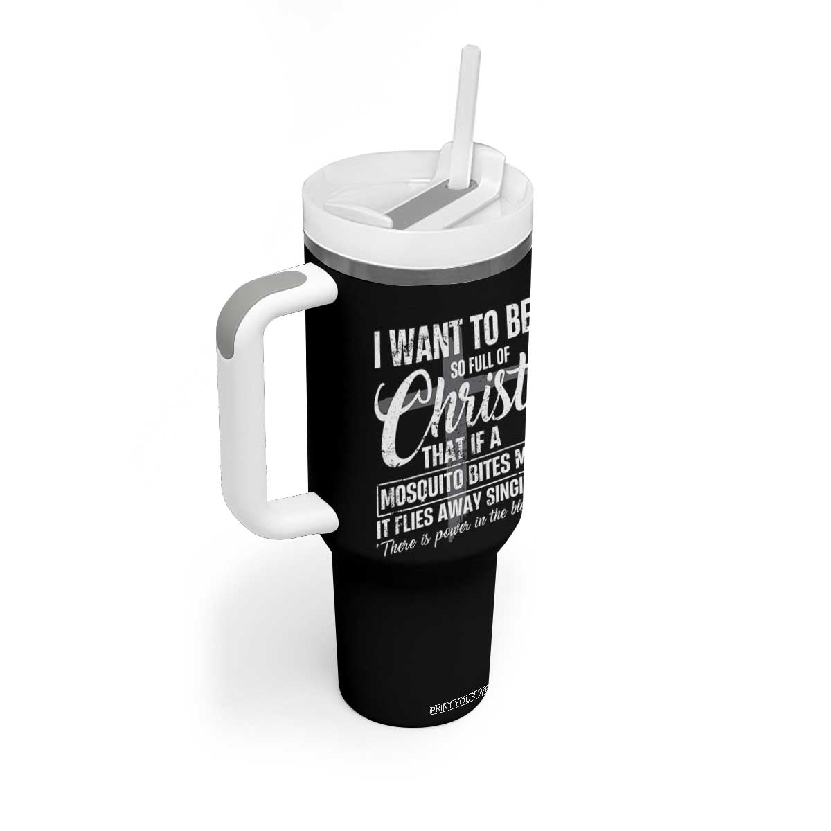 I Want To Be So Full Of Christ Tumbler With Handle Funny Christian Prayer TS11 Print Your Wear
