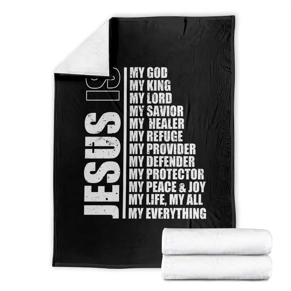 Jesus Is My Everything My God My Lord And Savior Christian Throw Blanket TS11 Black Print Your Wear