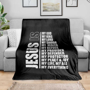 Jesus Is My Everything My God My Lord And Savior Christian Throw Blanket TS11 Print Your Wear