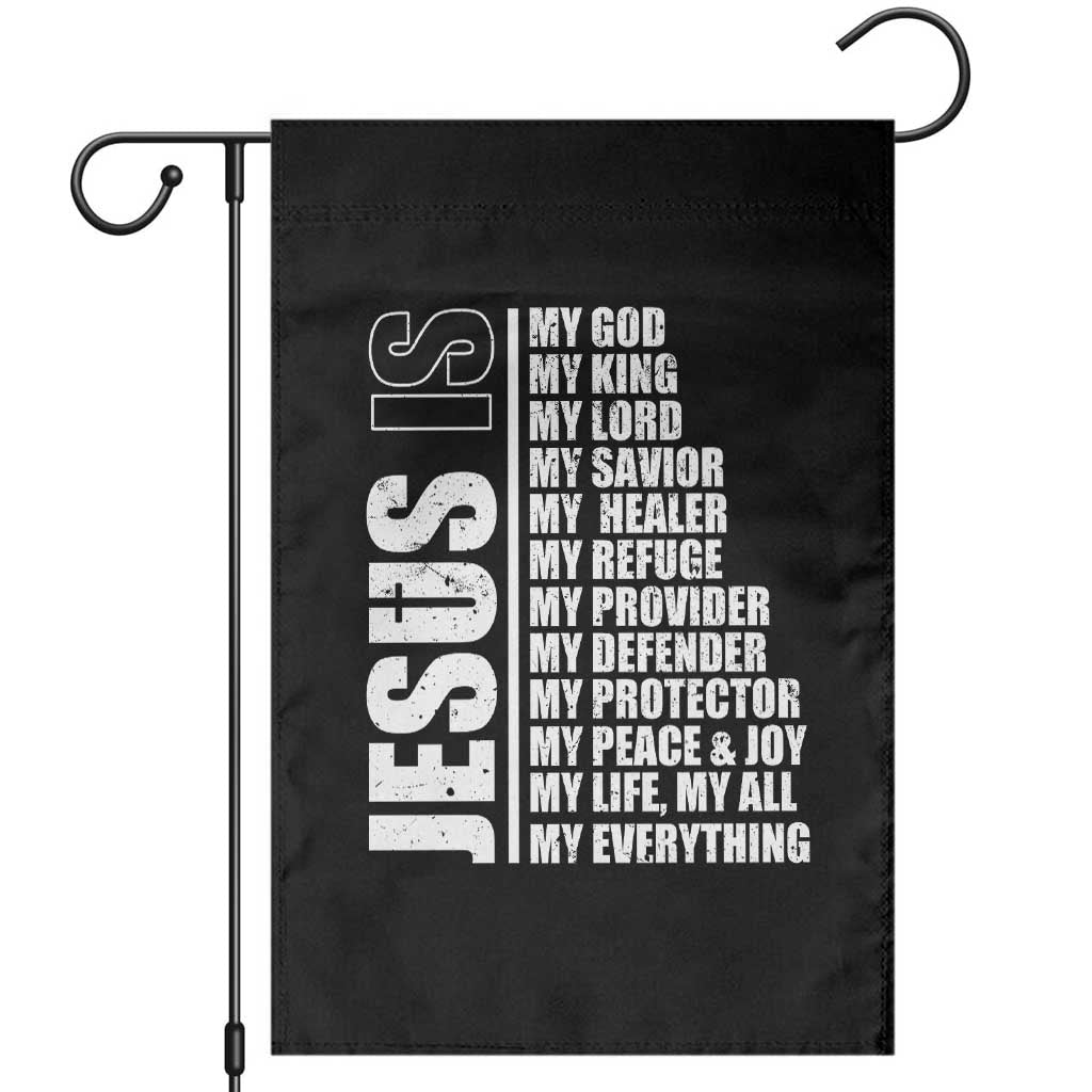 Jesus Is My Everything My God My Lord And Savior Christian Garden Flag TS11 Black Print Your Wear