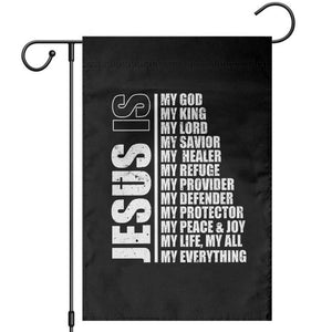 Jesus Is My Everything My God My Lord And Savior Christian Garden Flag TS11 Black Print Your Wear