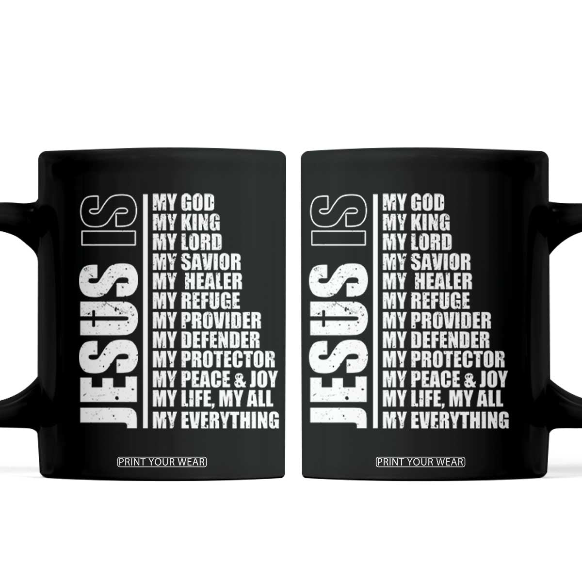 Jesus Is My Everything My God My Lord And Savior Christian Coffee Mug TS11 Black Print Your Wear
