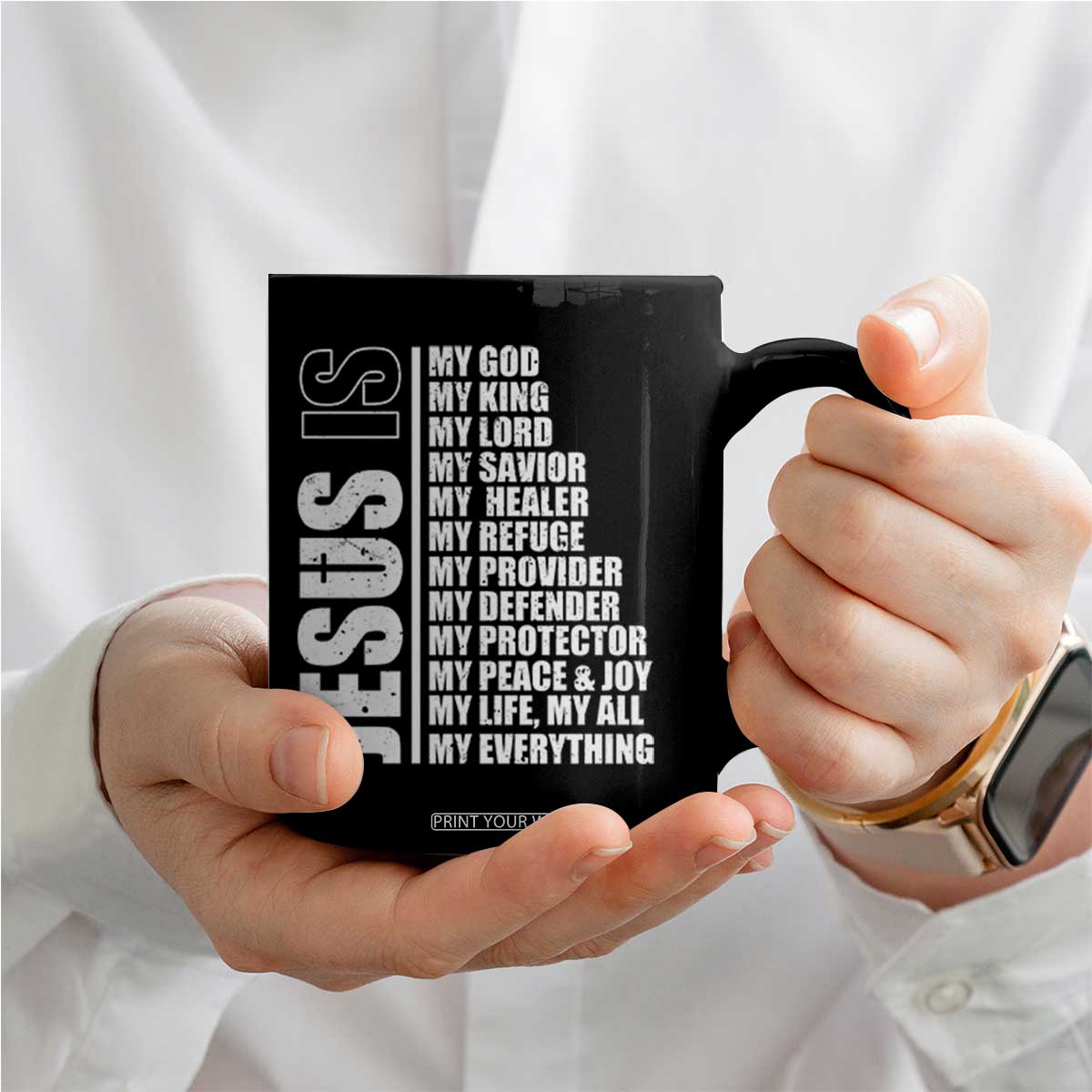 Jesus Is My Everything My God My Lord And Savior Christian Coffee Mug TS11 Print Your Wear