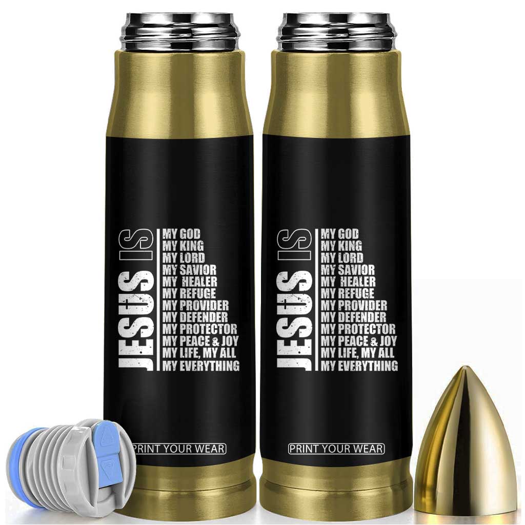 Jesus Is My Everything My God My Lord And Savior Christian Bullet Tumbler TS11 Black Print Your Wear
