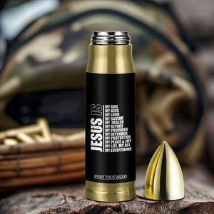 Jesus Is My Everything My God My Lord And Savior Christian Bullet Tumbler TS11 Print Your Wear