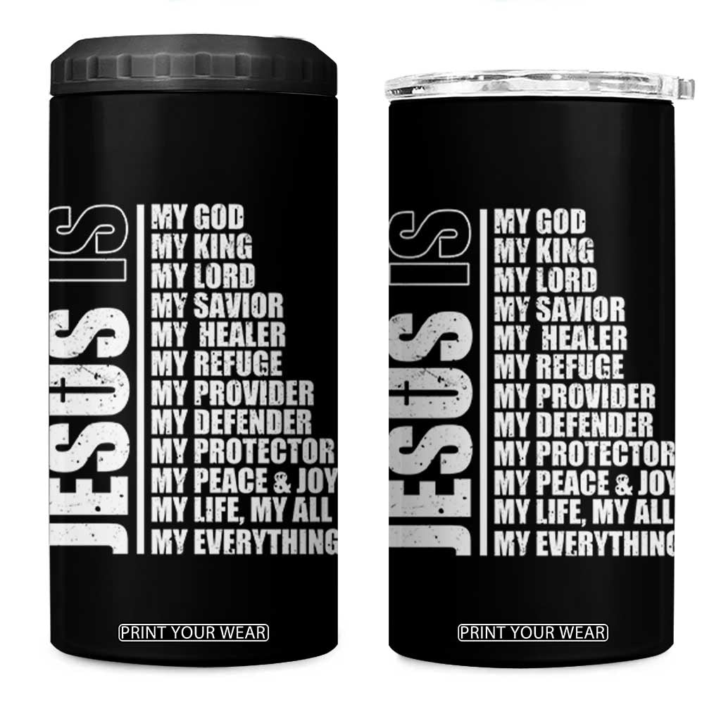 Jesus Is My Everything My God My Lord And Savior Christian 4 in 1 Can Cooler Tumbler TS11 One Size: 16 oz Black Print Your Wear