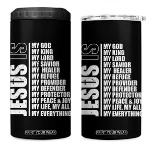 Jesus Is My Everything My God My Lord And Savior Christian 4 in 1 Can Cooler Tumbler TS11 One Size: 16 oz Black Print Your Wear