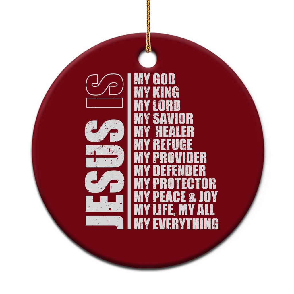 Jesus Is My Everything My God My Lord And Savior Christian Ceramic Ornament TS11 1pc Red Print Your Wear