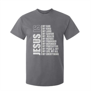 Jesus Is My Everything My God My Lord And Savior Christian T Shirt For Kid TS11 Charcoal Print Your Wear