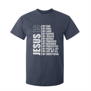 Jesus Is My Everything My God My Lord And Savior Christian T Shirt For Kid TS11 Navy Print Your Wear