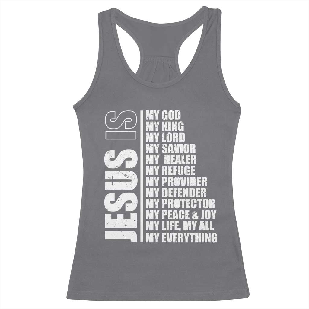 Jesus Is My Everything My God My Lord And Savior Christian Racerback Tank Top TS11 Charcoal Print Your Wear