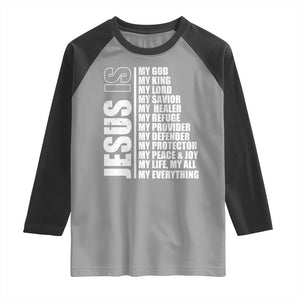 Jesus Is My Everything My God My Lord And Savior Christian Raglan Shirt TS11 Sport Gray Black Print Your Wear