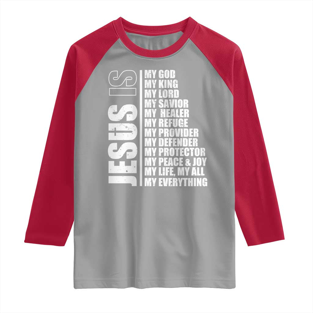 Jesus Is My Everything My God My Lord And Savior Christian Raglan Shirt TS11 Sport Gray Red Print Your Wear