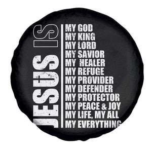 Jesus Is My Everything My God My Lord And Savior Christian Spare Tire Cover TS11 Print Your Wear