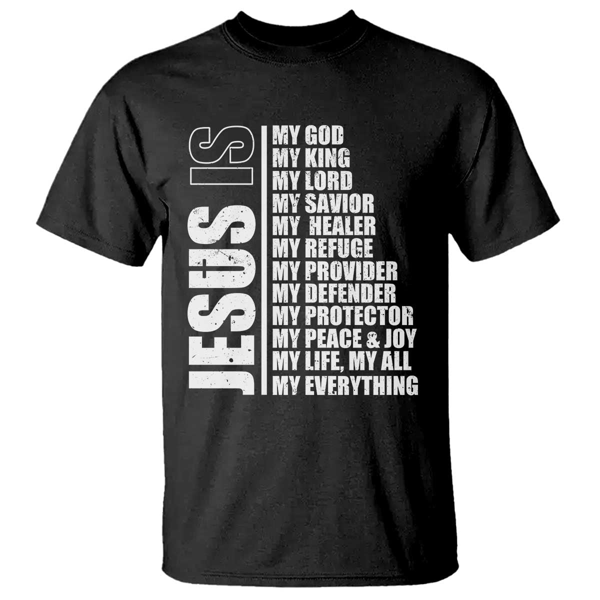 Jesus Is My Everything My God My Lord And Savior Christian T Shirt TS11 Black Print Your Wear