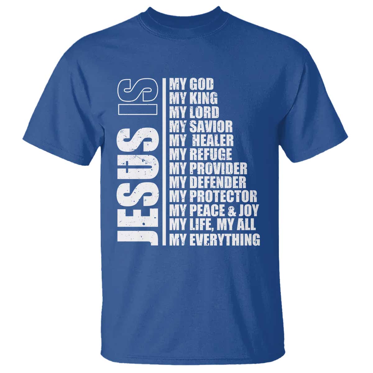 Jesus Is My Everything My God My Lord And Savior Christian T Shirt TS11 Royal Blue Print Your Wear