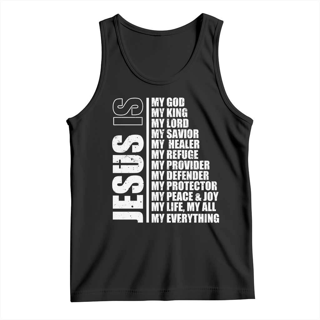 Jesus Is My Everything My God My Lord And Savior Christian Tank Top TS11 Black Print Your Wear