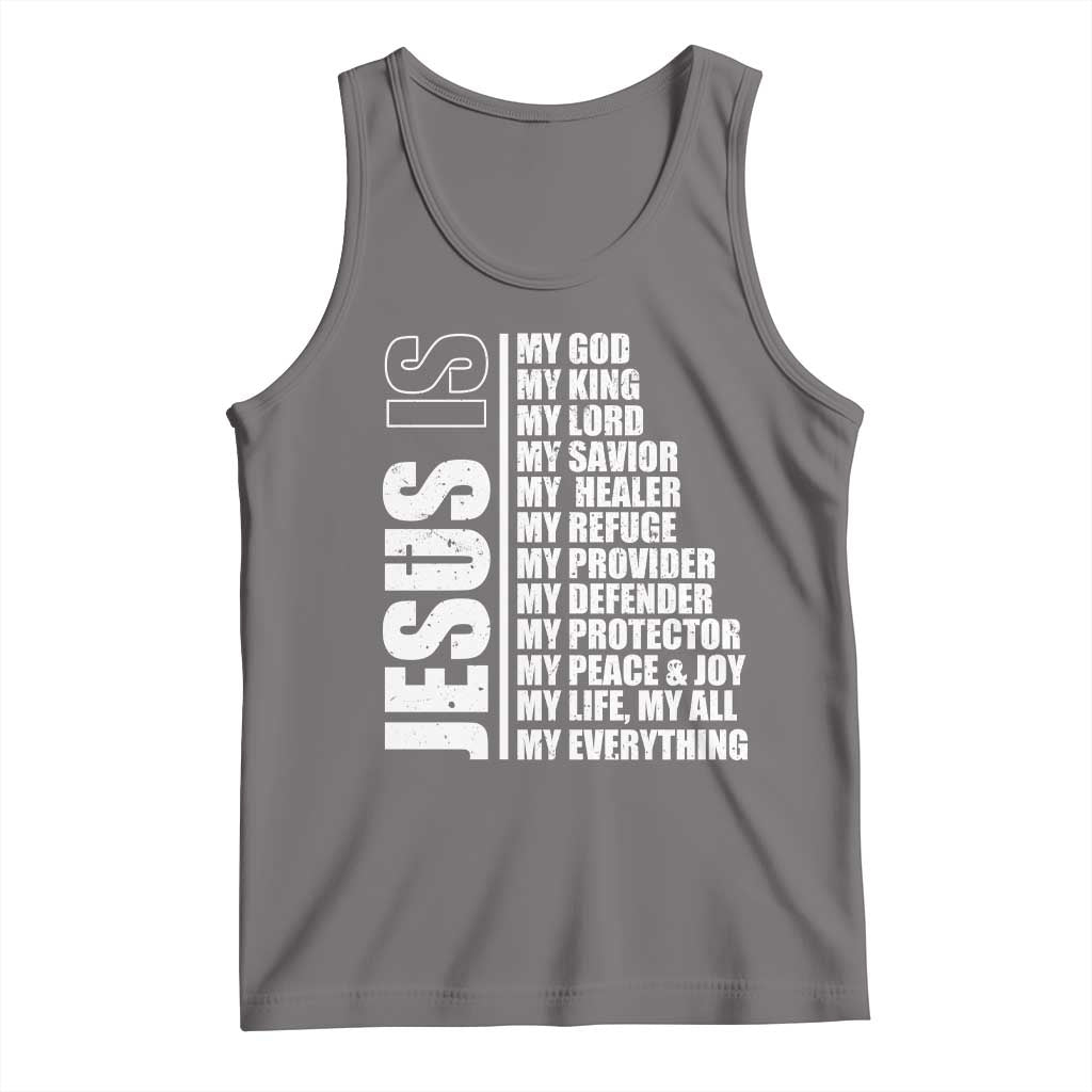 Jesus Is My Everything My God My Lord And Savior Christian Tank Top TS11 Deep Heather Print Your Wear