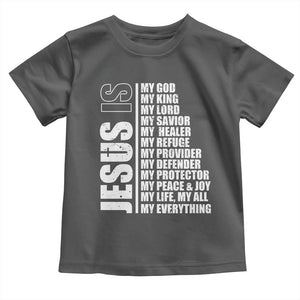 Jesus Is My Everything My God My Lord And Savior Christian Toddler T Shirt TS11 Dark Heather Print Your Wear