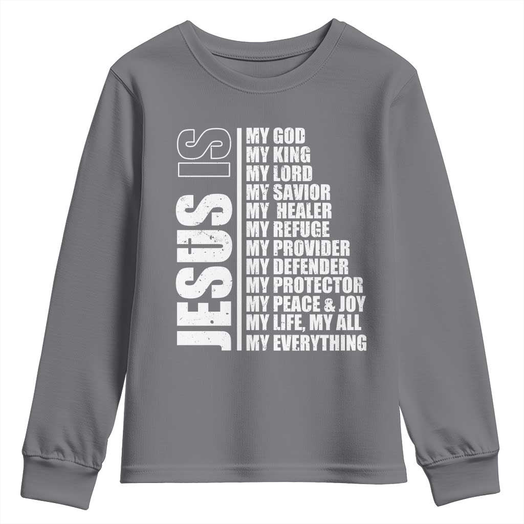Jesus Is My Everything My God My Lord And Savior Christian Youth Sweatshirt TS11 Charcoal Print Your Wear