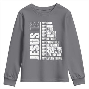 Jesus Is My Everything My God My Lord And Savior Christian Youth Sweatshirt TS11 Charcoal Print Your Wear