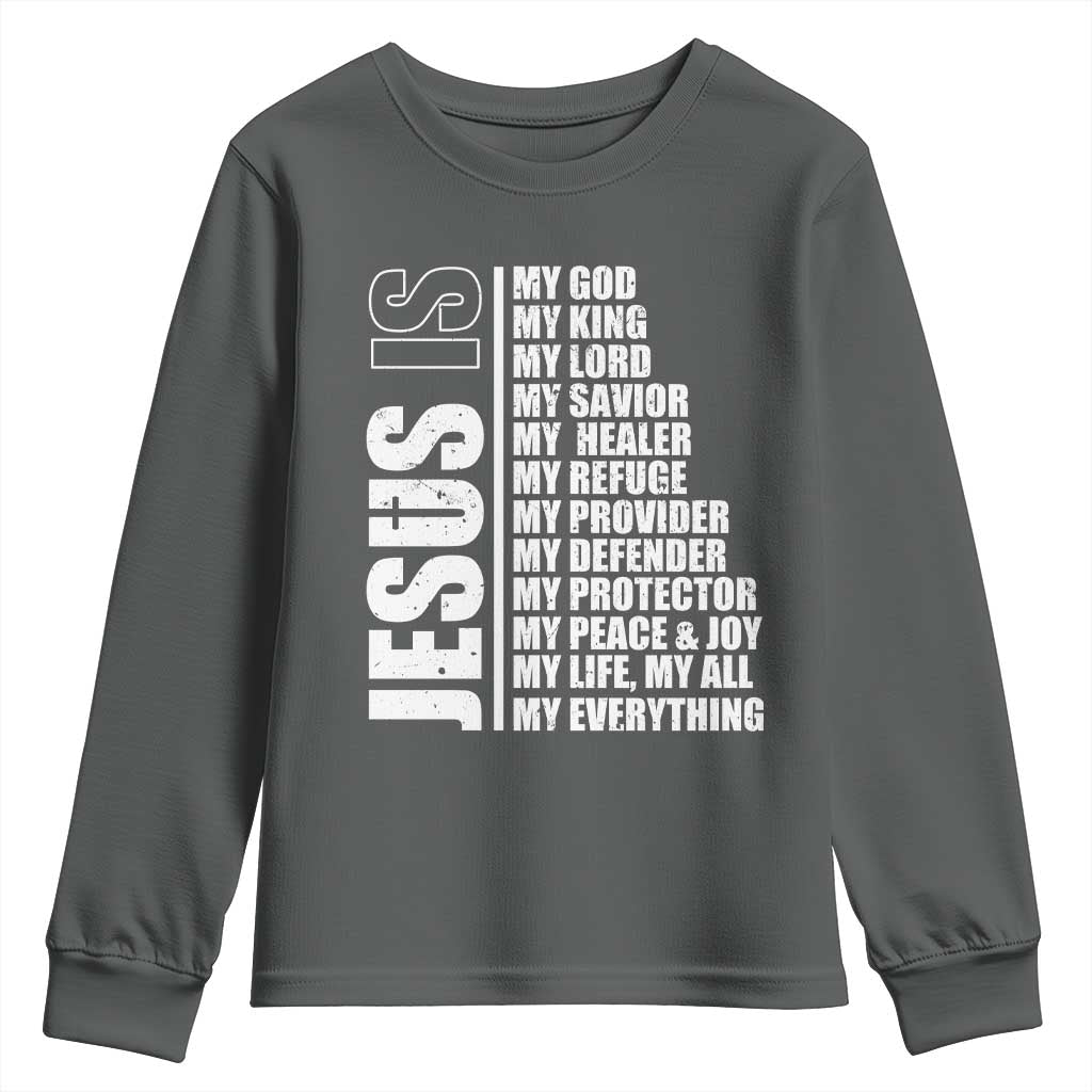 Jesus Is My Everything My God My Lord And Savior Christian Youth Sweatshirt TS11 Dark Heather Print Your Wear