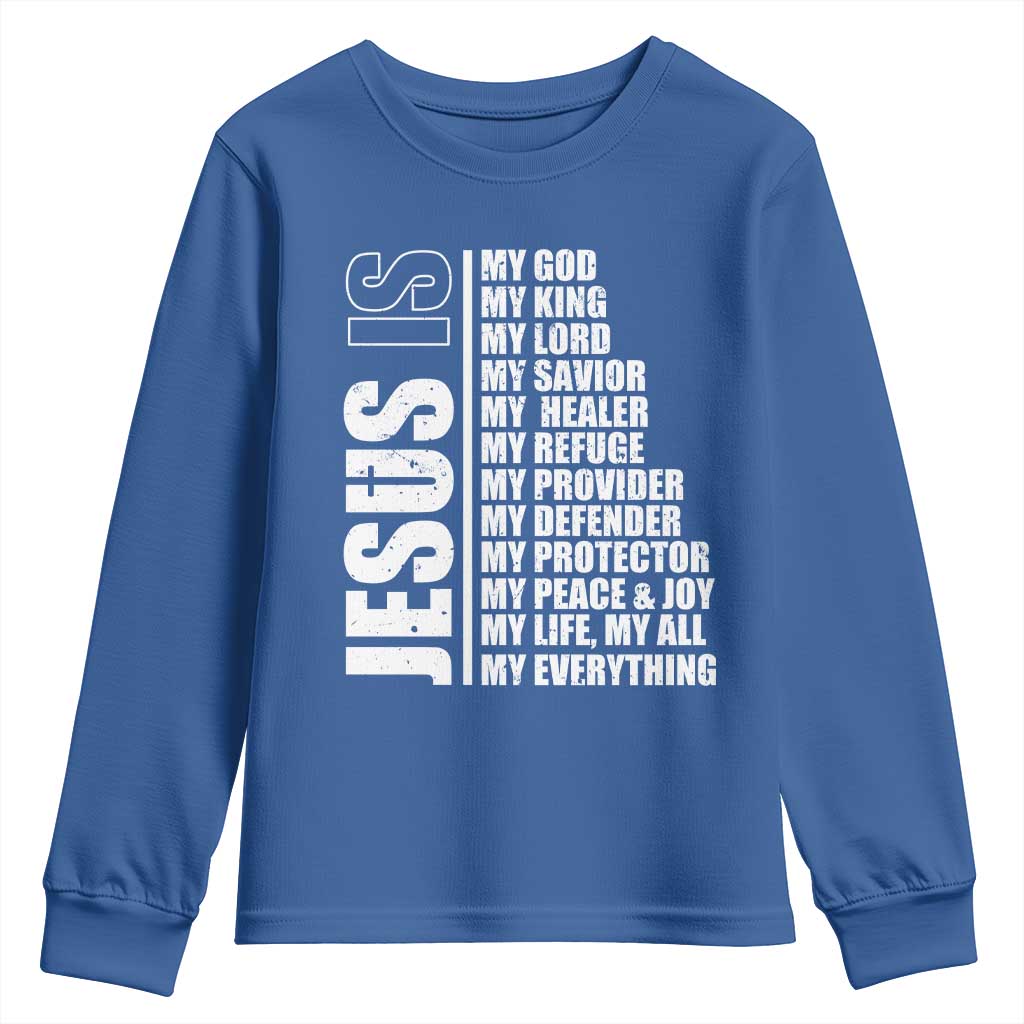Jesus Is My Everything My God My Lord And Savior Christian Youth Sweatshirt TS11 Royal Blue Print Your Wear