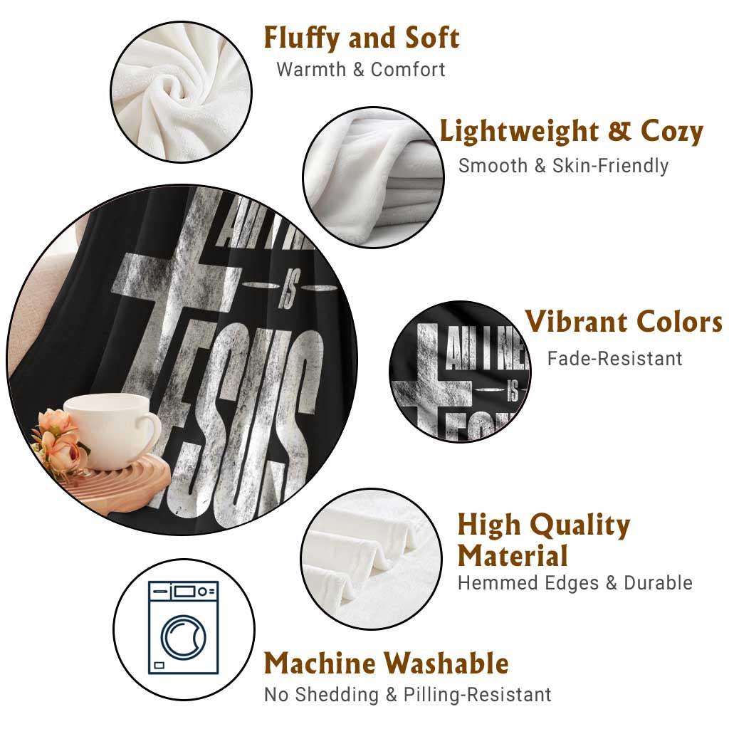 All I Need Is Jesus Throw Blanket Christian Believer Faith God Religious TS11 Print Your Wear