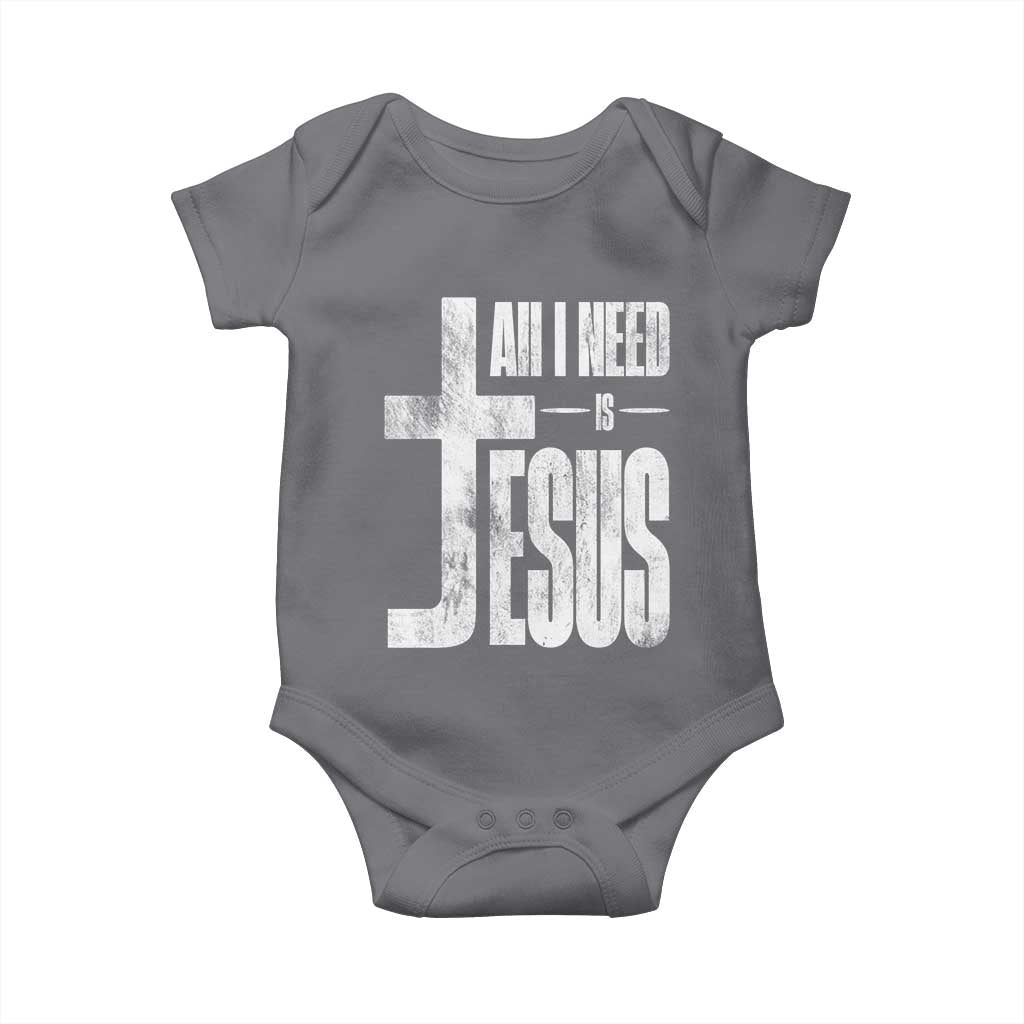 All I Need Is Jesus Baby Onesie Christian Believer Faith God Religious TS11 Charcoal Print Your Wear
