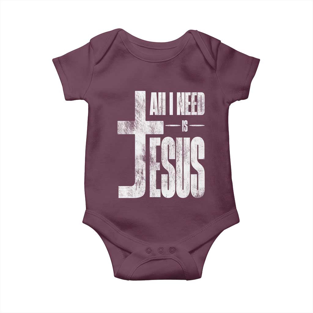 All I Need Is Jesus Baby Onesie Christian Believer Faith God Religious TS11 Maroon Print Your Wear