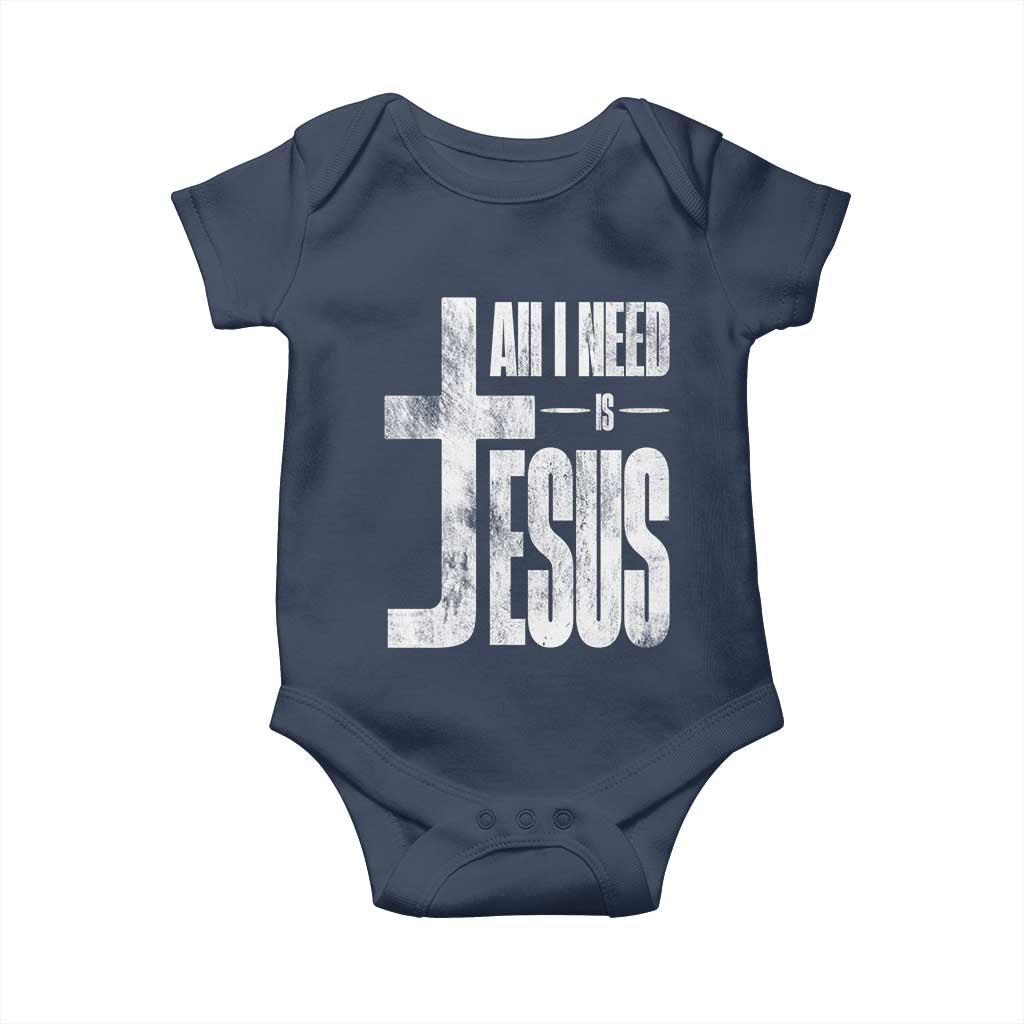 All I Need Is Jesus Baby Onesie Christian Believer Faith God Religious TS11 Navy Print Your Wear