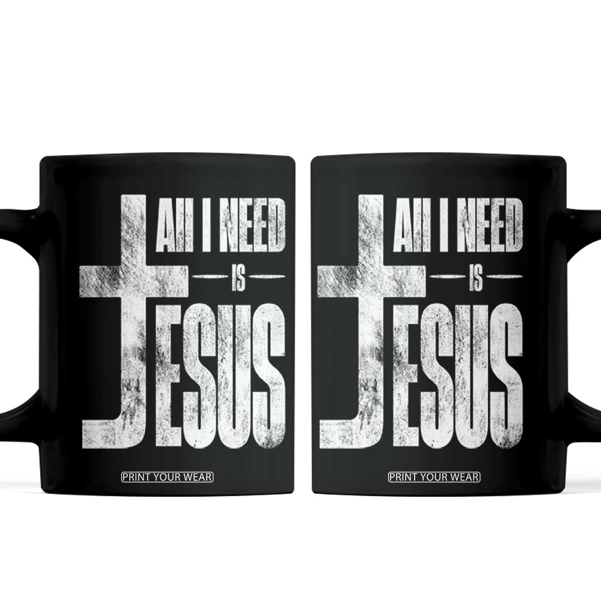 All I Need Is Jesus Coffee Mug Christian Believer Faith God Religious TS11 Black Print Your Wear
