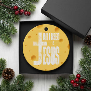 All I Need Is Jesus Ceramic Ornament Christian Believer Faith God Religious TS11 1pc Yellow Cheese Print Your Wear